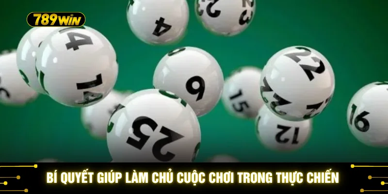 Bí quyết giúp làm chủ cuộc chơi trong thực chiến