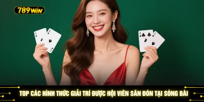 Top các hình thức giải trí được hội viên săn đón tại sòng bài